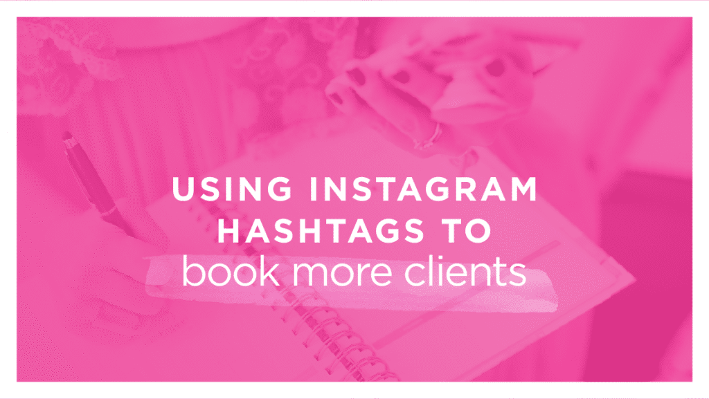 use instagram hashtags to book more clients