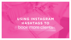 use instagram hashtags to book more clients