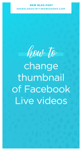 Change Facebook Live Thumbnail pinterest